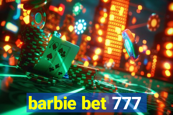 barbie bet 777